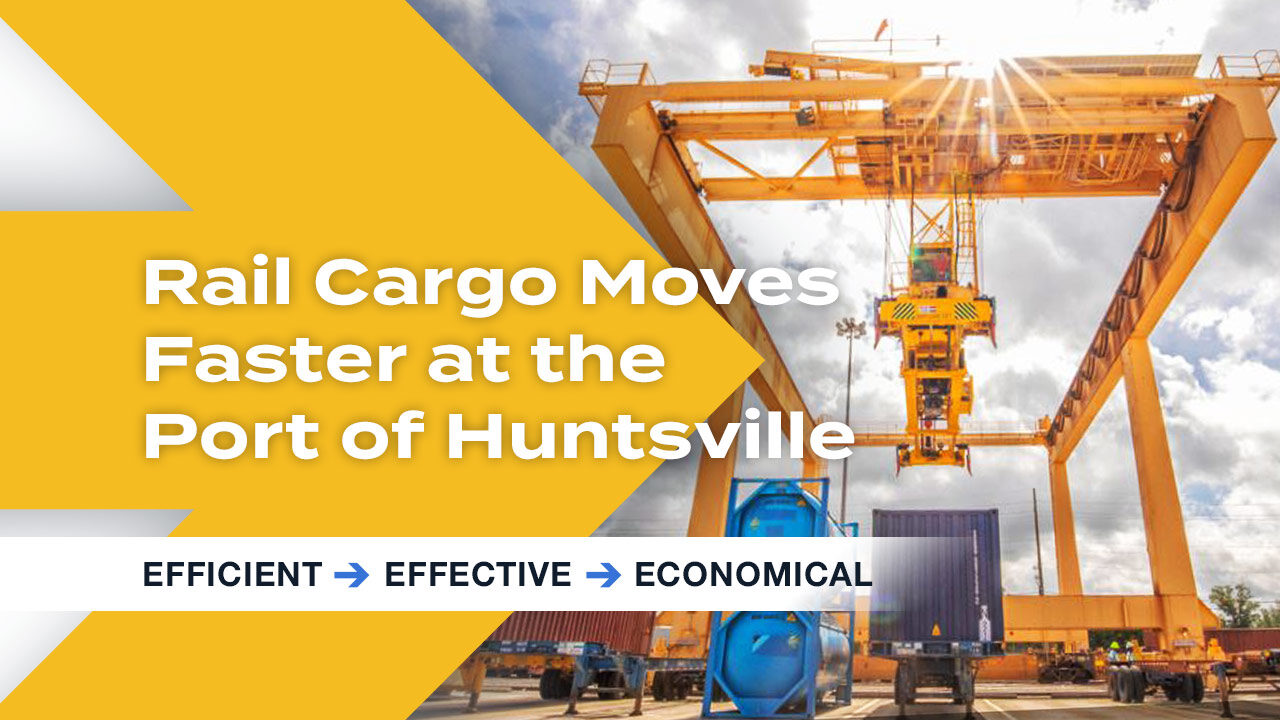 Rail Cargo Moves Faster at the Port of Huntsville